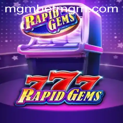 Exploring RapidGems777: A Thrilling Casino Experience with BetMGM